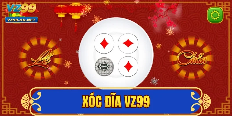 Xóc Đĩa VZ99